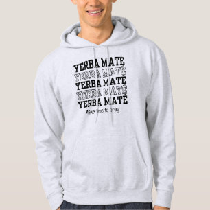 Eenvoudige moderne YERBE MATE Tijd om op maat te b Hoodie