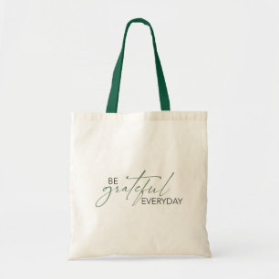 Eenvoudige Wees Dankbaar Elke Dag Spreuk Tote Bag