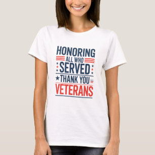Eer aan allen die hebben gediend Dank u Veteranen T-shirt