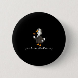 Eer die gek is grappig dwaas gans advocaat wet ronde button 5,7 cm