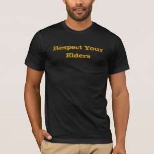 Eerbiedig uw ouderen t-shirt