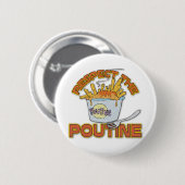 Eerbiediging van de poutine ronde button 5,7 cm (Voorkant /achterkant)