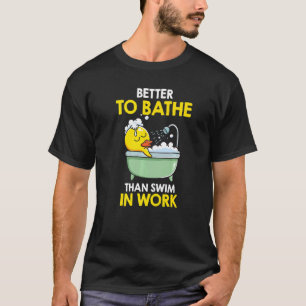Eerder baden dan zwemmen in bad Duck T-shirt