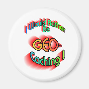 Eerlijk gezegd: "Geocaching" Magneet