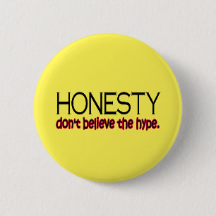 Eerlijkheid, geloof de hype niet ronde button 5,7 cm