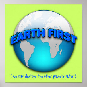 Eerst de Aarde, de andere planeten kunnen we later Poster