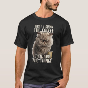 Eerst doe ik de koffie-koffie en de Sarcastische k T-shirt