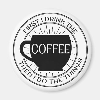 Eerst drink ik de koffie en daarna doe ik dingen M Magneet