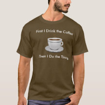 Eerst Drink ik de koffie en dan doe ik het T-shirt
