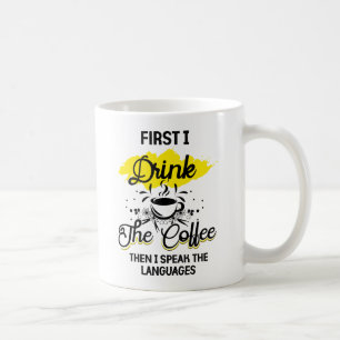 Eerst Drink ik de koffie en dan spreek ik de taal Koffiemok
