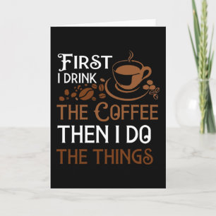 Eerst Drink ik de koffie Kaart