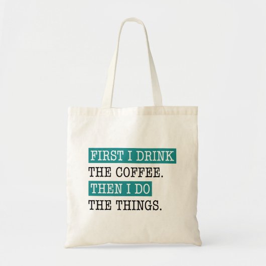 Eerst Drink ik de koffie Tote Bag (Voorkant)