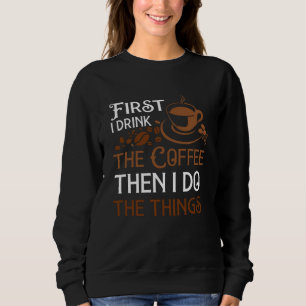 Eerst Drink ik de koffie Trui
