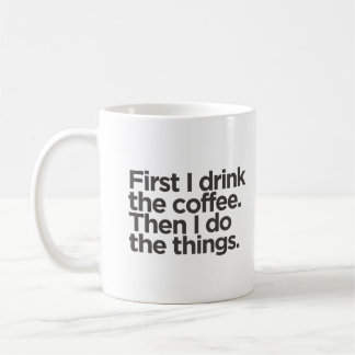 Eerst drink ik koffie, dan doe ik dingen koffiemok