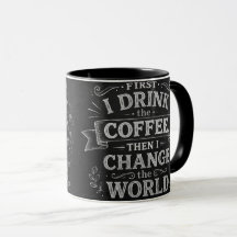 Eerst Drink Ik Koffie Dan Verander Ik De Wereld Le