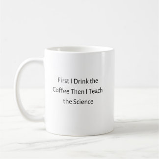 Eerst Drink ik koffie en daarna geef ik les Koffiemok