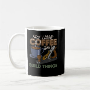 Eerst Drink ik koffie en toen bouwde ik dingen, Wo Koffiemok