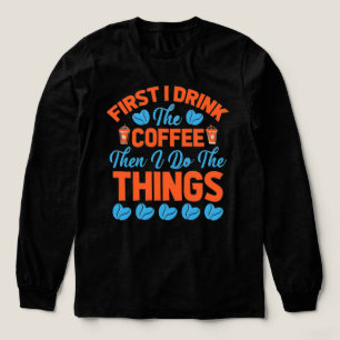 Eerst drink ik mijn koffie en dan doe ik mijn ding Tri-Blend shirt