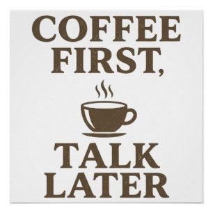 Eerst koffie, dan praten Vintage koffieliefhebber  Perfect Poster