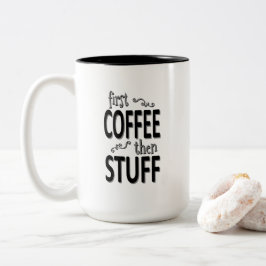 Eerst koffie dan spullen tweekleurige koffiemok