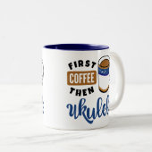 Eerst koffie dan ukulele muziekliefhebber tweekleurige koffiemok (Voorkant rechts)