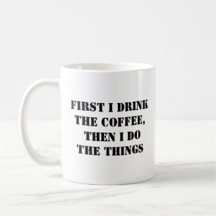 Eerst koffie dan werken - Funny Coffee Mok