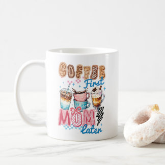eerst koffie later moeder koffiemok