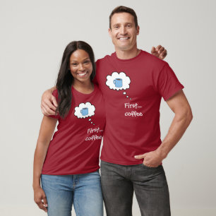 Eerst... Koffie T-shirt