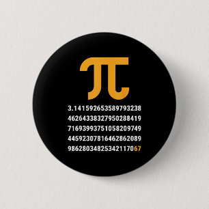 Eerste 100 Cijfers Van Pi 67 Nerdy Wiskundeleraar Ronde Button 5,7 Cm