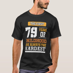 Eerste 79 jaar kindertijd t-shirt