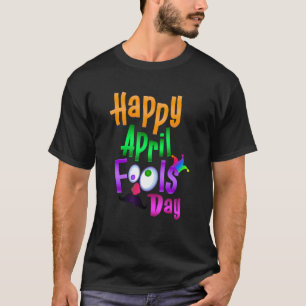 Eerste April Fools 2022 Joke Pranks Outfit 1 T-shirt