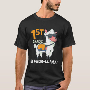 Eerste Dag van de 1e Klas Geen Probleem Prob Llama T-shirt