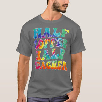 Eerste dag van de halve schoolkoffie t-shirt