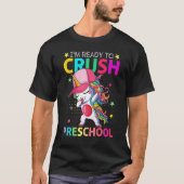 Eerste dag van Pre K Ik ben klaar Crush Preschool T-shirt (Voorkant)