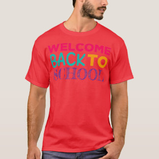 Eerste dag van schoolleraar Welkom terug naar scho T-shirt