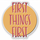 Eerste dingen eerste 12 stappen slogan sticker (Voorkant)