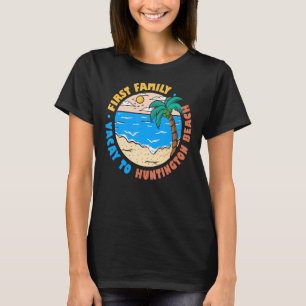 Eerste familievakantie naar Huntington Beach Calif T-shirt