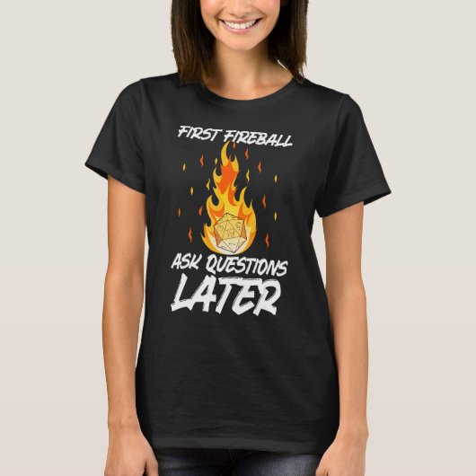 Eerste Fireball stelt later vragen T-shirt (Voorkant)