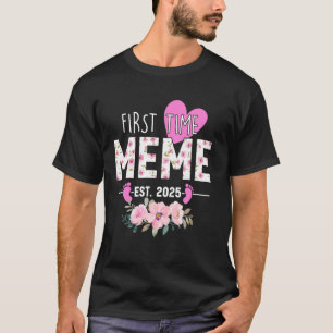 Eerste keer meme est 2025 geschenken gepromoot aan t-shirt