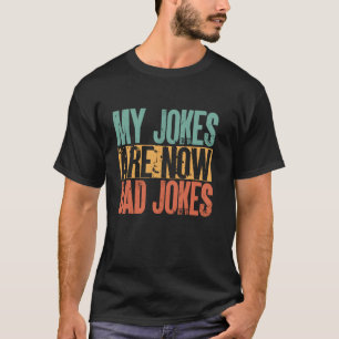 Eerste keer vader grap Mijn grappen zijn nu offici T-shirt