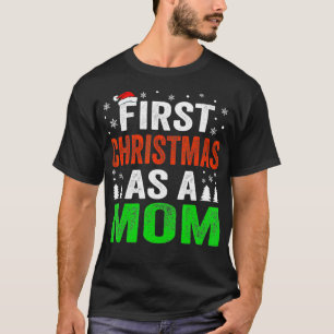 Eerste Kerstmis als nieuwe mam... eerste kerstmis. T-shirt