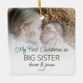 Eerste Kerstmis Grote zuster Fotooverlay Names Keramisch Ornament (Voorkant)