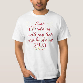 Eerste Kerstmis met mijn hete nieuwe man in 2023 T-shirt