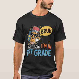 Eerste klas terug naar school bruh ik ben in de 1e t-shirt