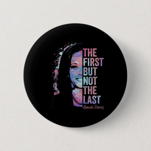 Eerste maar niet de laatste Kamala Harris 2024 Vic Ronde Button 5,7 Cm