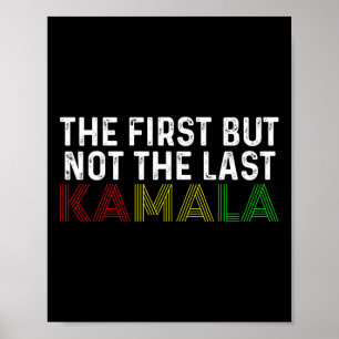 Eerste maar niet laatste Kamala Harris voor Presid Poster