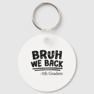Eerste schooldag Bruh We zijn terug 5e klassers te Sleutelhanger