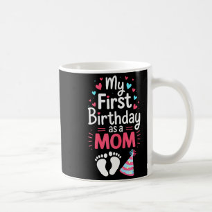 Eerste verjaardag als moeder shirt vrouwen mama 1e koffiemok