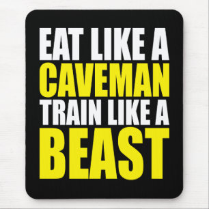 Eet als een holbewoner, train als een beest - Work Muismat