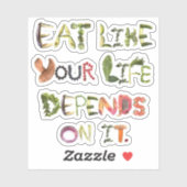 Eet alsof je leven ervan afhangt sticker (Vel)
